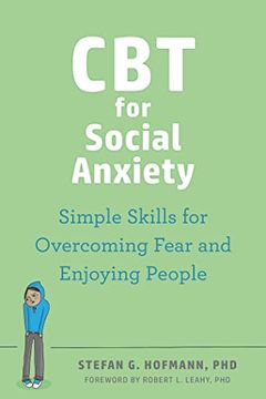 portada CBT for Social Anxiety: Simple Skills for Overcoming Fear and Enjoying People (in English)