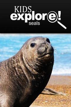 portada Seals - Kids Explore: Animal books nonfiction - books ages 5-6 (en Inglés)