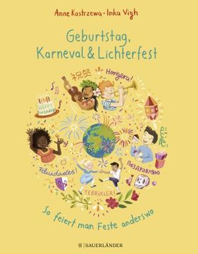 portada Geburtstag, Karneval & Lichterfest - so Feiert man Feste Anderswo (en Alemán)