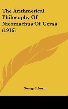 portada the arithmetical philosophy of nicomachus of gersa (1916) (en Inglés)