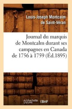 portada Journal Du Marquis de Montcalm Durant Ses Campagnes En Canada de 1756 À 1759 (Éd.1895) (en Francés)