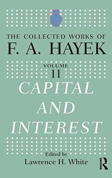 portada Capital and Interest (The Collected Works of F. A. Hayek) (in English)