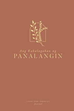 portada Ang Kahalagahan ng Panalangin: A Love God Greatly Tagalog Bible Study Journal