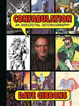 portada Confabulation: An Anecdotal Autobiography by Dave Gibbons (en Inglés)