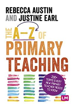 portada The A-Z of Primary Teaching: 200+ Terms Every New Primary Teacher Needs to Know (in English)
