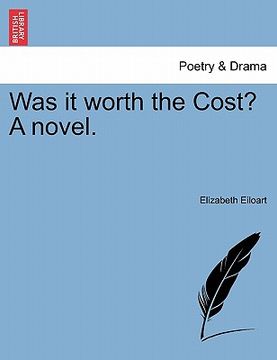 portada was it worth the cost? a novel. (en Inglés)