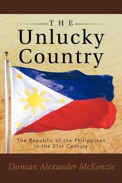 portada the unlucky country: the republic of the philippines in the 21st century (in English)