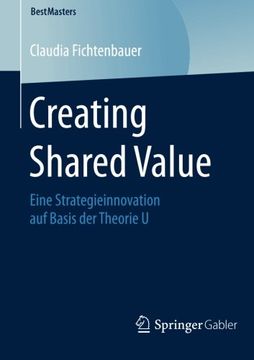 portada Creating Shared Value: Eine Strategieinnovation auf Basis der Theorie u (Bestmasters) (en Alemán)
