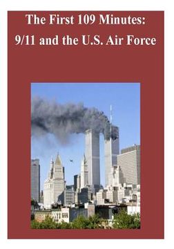 portada The First 109 Minutes: 9/11 and the U.S. Air Force (en Inglés)