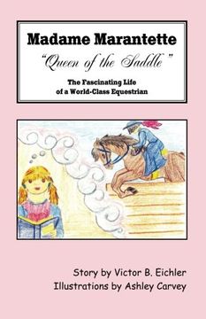 portada Madame Marantette, "Queen of the Saddle": The Fascinating Life of a World-Class Equestrian