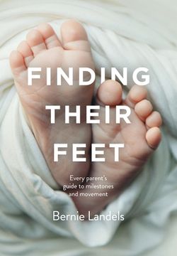 portada Finding Their Feet: Every parent's guide to milestones and movement (en Inglés)