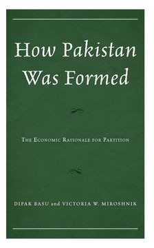 portada How Pakistan Was Formed: The Economic Rationale for Partition (en Inglés)