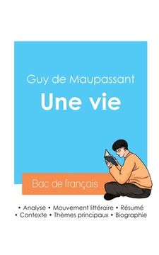 portada Réussir son Bac de français 2024: Analyse du roman Une vie de Guy de Maupassant (en Francés)