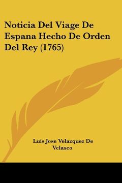 portada Noticia del Viage de Espana Hecho de Orden del rey (1765) (in Spanish)