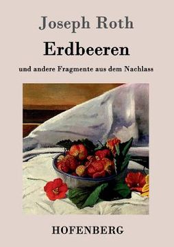 portada Erdbeeren de Joseph Roth(Hofenberg) (en Alemán)