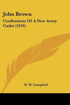 portada john brown: confessions of a new army cadet (1919) (in English)