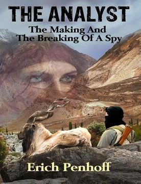 portada The Analyst: The making and the breaking of a spy. (en Inglés)