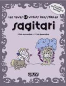 portada Les teves 12 virtuts irresistibles: Sagitari (in Catalá)