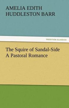 portada the squire of sandal-side a pastoral romance