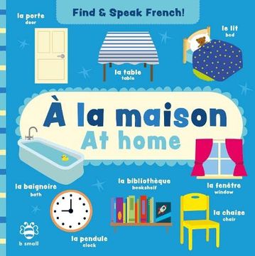 portada À la Maison - at Home (Find and Speak French) (en Inglés)