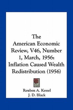 portada the american economic review, v46, number 1, march, 1956: inflation caused wealth redistribution (1956) (en Inglés)