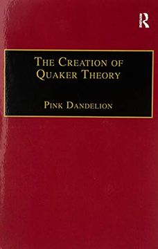 portada The Creation of Quaker Theory: Insider Perspectives (en Inglés)