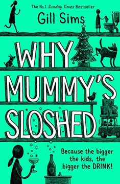 portada Why Mummy’S Sloshed: The Latest Laugh-Out-Loud Book by the Sunday Times Number one Bestselling Author (in English)