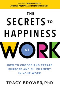 portada Secrets to Happiness at Work: How to Choose and Create Purpose and Fulfillment in Your Work (en Inglés)