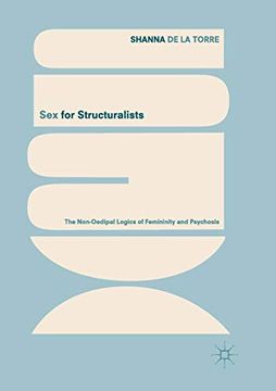 portada Sex for Structuralists: The Non-Oedipal Logics of Femininity and Psychosis (in English)