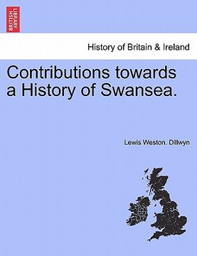 portada contributions towards a history of swansea. (en Inglés)