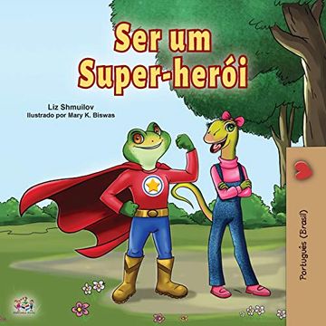 portada Being a Superhero (Portuguese Book for Children -Brazil): Brazilian Portuguese (Portuguese Bedtime Collection - Brazil) (en Portugués)