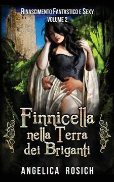 portada Finnicella nella terra dei briganti: Le avventure erotiche di Finnicella (en Italiano)