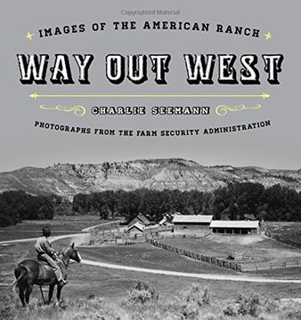 portada Way Out West: Images of the American Ranch (en Inglés)