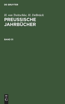 portada H. Von Treitschke; H. Delbrück: Preußische Jahrbücher. Band 51 (en Alemán)