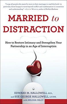 portada Married to Distraction: How to Restore Intimacy and Strengthen Your Partnership in an age of Interruption (en Inglés)