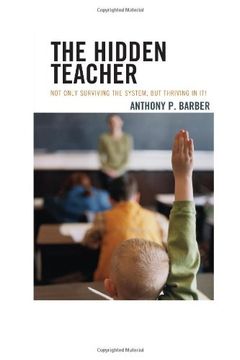 portada The Hidden Teacher: Not Only Surviving the System, But Thriving in It!