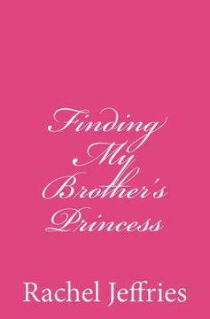 portada finding my brother's princess (en Inglés)