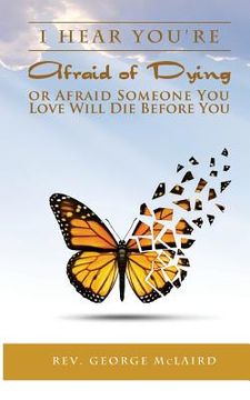 portada I Hear You're Afraid of Dying or Afraid Someone You Love Will Die Before You (en Inglés)