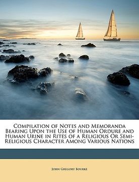 portada compilation of notes and memoranda bearing upon the use of human ordure and human urine in rites of a religious or semi-religious character among vari