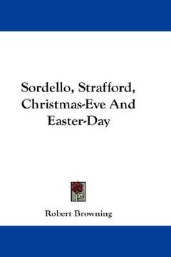 portada sordello, strafford, christmas-eve and easter-day (in English)