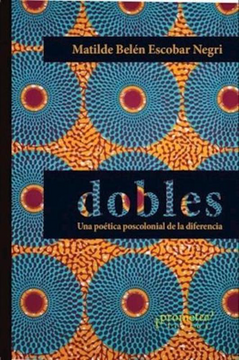 portada Dobles una Poetica Poscolonial de la Diferencia