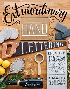 portada Extraordinary Hand Lettering: Creative Lettering Ideas for Celebrations, Events, Decor, & More