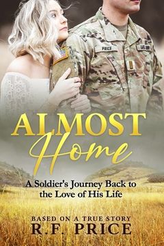 portada Almost Home: A Soldier's Journey Back to the Love of His Lifetime (en Inglés)