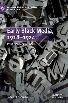 portada Early Black Media, 1918-1924: Print Pioneers in Britain (en Inglés)