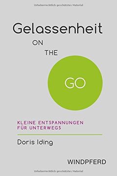 portada Gelassenheit on the go: Kleine Entspannungen für Unterwegs
