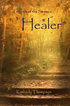portada :Legends of the Swamps: Healer: Healer: Volume 4