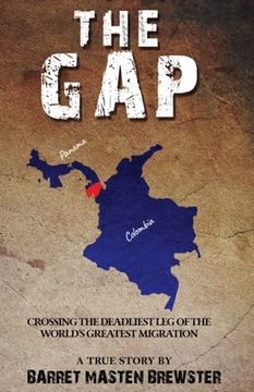 portada The Gap: Crossing the Deadliest Leg of the World's Greatest Migration (en Inglés)