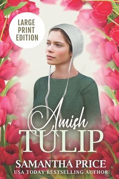 portada Amish Tulip LARGE PRINT: Amish Romance (in English)