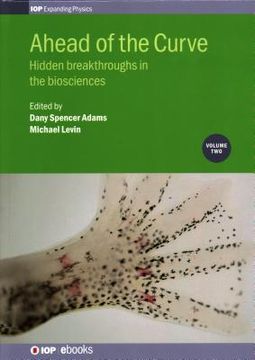 portada Ahead of the Curve: Volume 2: Hidden breakthroughs in the biosciences (en Inglés)