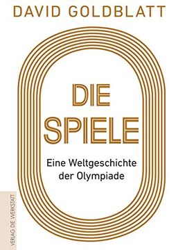 portada Die Spiele: Eine Weltgeschichte der Olympiade (in German)